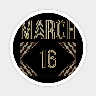 March 16 Magnet